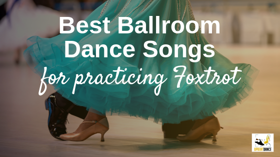 Best Ballroom Dance Songs